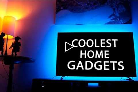 10 COOLEST HOME GADGETS THAT ARE WORTH BUYING