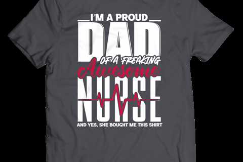 Im A Proud Dad Of A Freaking Awesome Nurse - Charcoal - bestvaluegifts