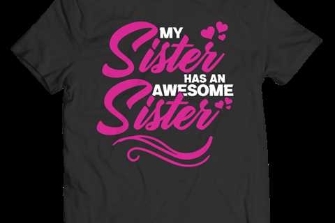 My Sister has an Awesome Sister - Black - bestvaluegifts