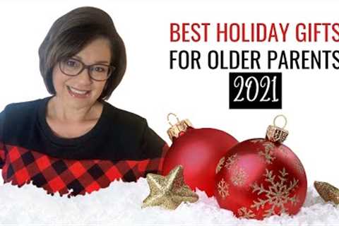 BEST GIFT IDEAS FOR OLDER PARENTS 2021 - Give the perfect gift this year!