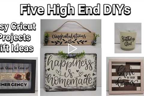Five High End DIYs || Easy Fun Cricut Projects || Birthday Mothers Day Wedding Gift Ideas || Neutral