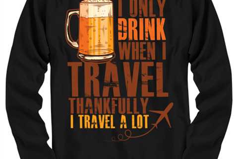I Only Drink When I Travel, black Long Sleeve Tee. Model 6400014