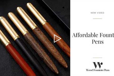 Affordable Fountain Pens
