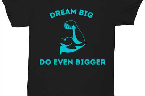Dream big, Do even bigger Novelty unisextee, in color black