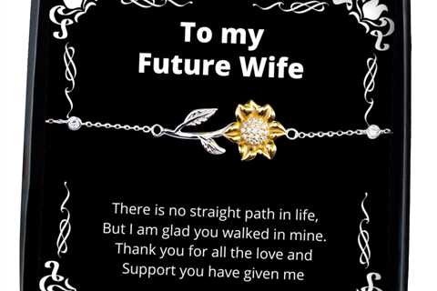 To my Future Wife, No straight path in life - Sunflower Bracelet. Model 64042
