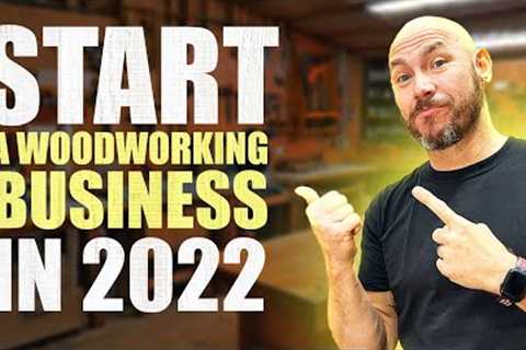 If I Had to Start From 0, This is What I Would Do to Grow a Woodworking Business