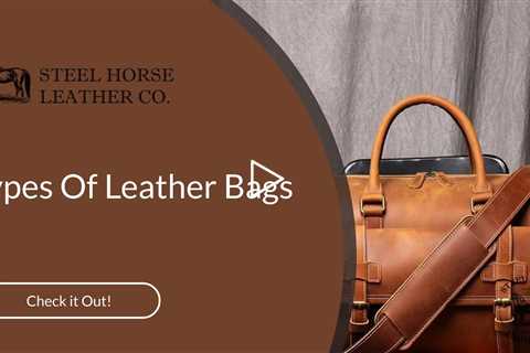 Types Of Leather Bags
