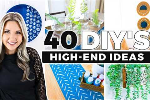 40 High-End Home Decor Ideas You Can DIY Today!