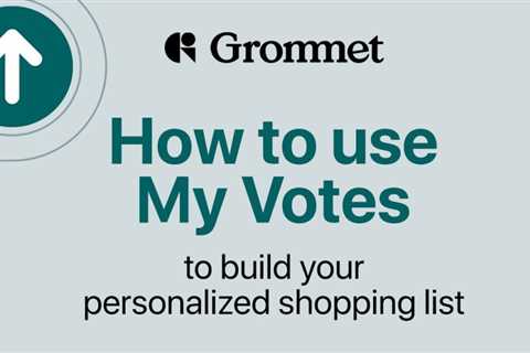 My Votes: Find Your Grommet Favorites In A Flash