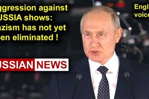 Aggression against Russia shows: Nazism has not yet been eliminated! Putin, Ukraine