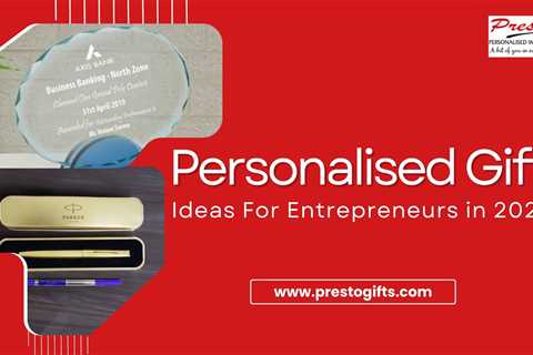 Personalised Gifts Ideas For Entrepreneurs in 2024