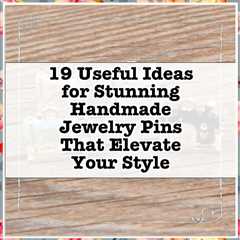 19 Useful Ideas for Stunning Handmade Jewelry Pins That Elevate Your Style in 2026 | Handmade..